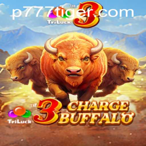 Experience the Thrill of 3ChargeBuffalo and 777Tiger