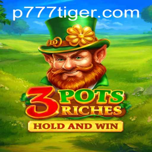 Exploring the Thrills of 3potsRiches: A New Age in Gaming with 777Tiger