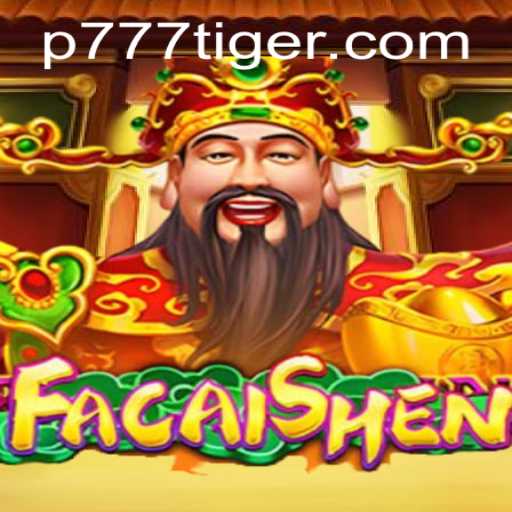 Exploring FaCaiShen: A Dive into the Exciting World of 777Tiger Gaming