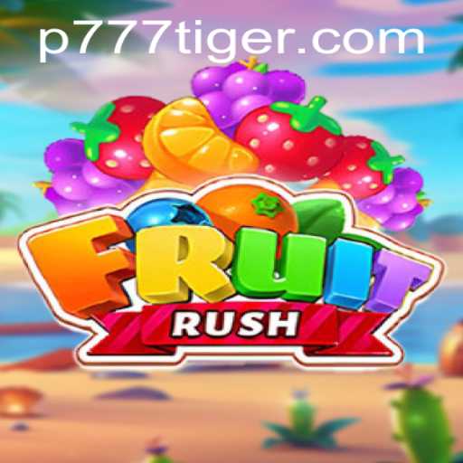 Exploring the Exciting World of FruitRush: A Juicy Adventure with 777Tiger