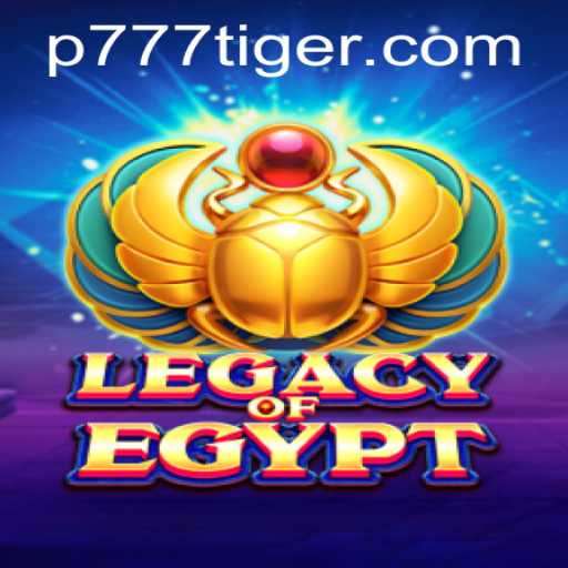 Exploring the Mystical World of LegacyOfEgypt and 777Tiger: A Modern Gaming Odyssey