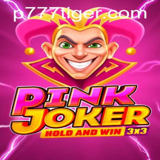 Discover the Exciting World of Pinkjoker and 777Tiger