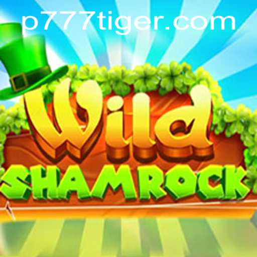 Exploring the Thrills of WildShamrock and the 777Tiger Adventure