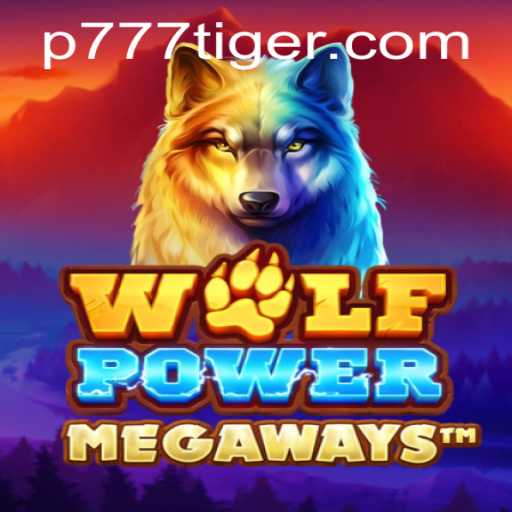 Unveiling the Thrilling World of WolfPowerMega with 777Tiger